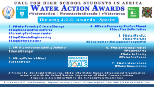Call For High School Students in #Africa #WaterAction Awards The 2023 J.U.C. Awards-Special Introduction & Guidelines #JUCAwards2023