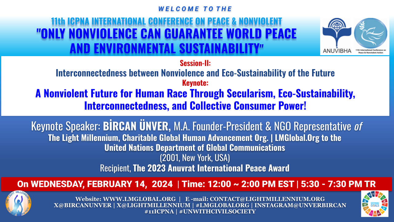 11th ICPNA: A Nonviolent Future for Human Race Can Be Achieved Through Secularism, Eco-Sustainability, Interconnectedness, and Collective Consumer Power!