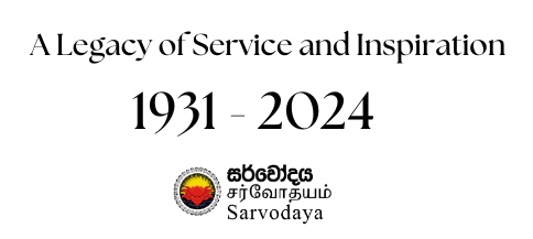 Dr. A.T. Ariyaratne - A Legacy of Service and Inspiration - 1931-2024