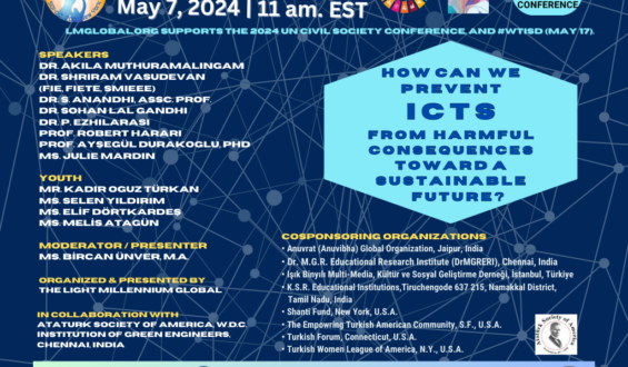 LMGlobal.Org’s Virtual Panel: HOW CAN WE PREVENT ICTs FROM HARMFUL CONSEQUENCES TOWARD A SUSTAINABLE FUTURE? On May 7, 2024 at 11:00 a.m. EST