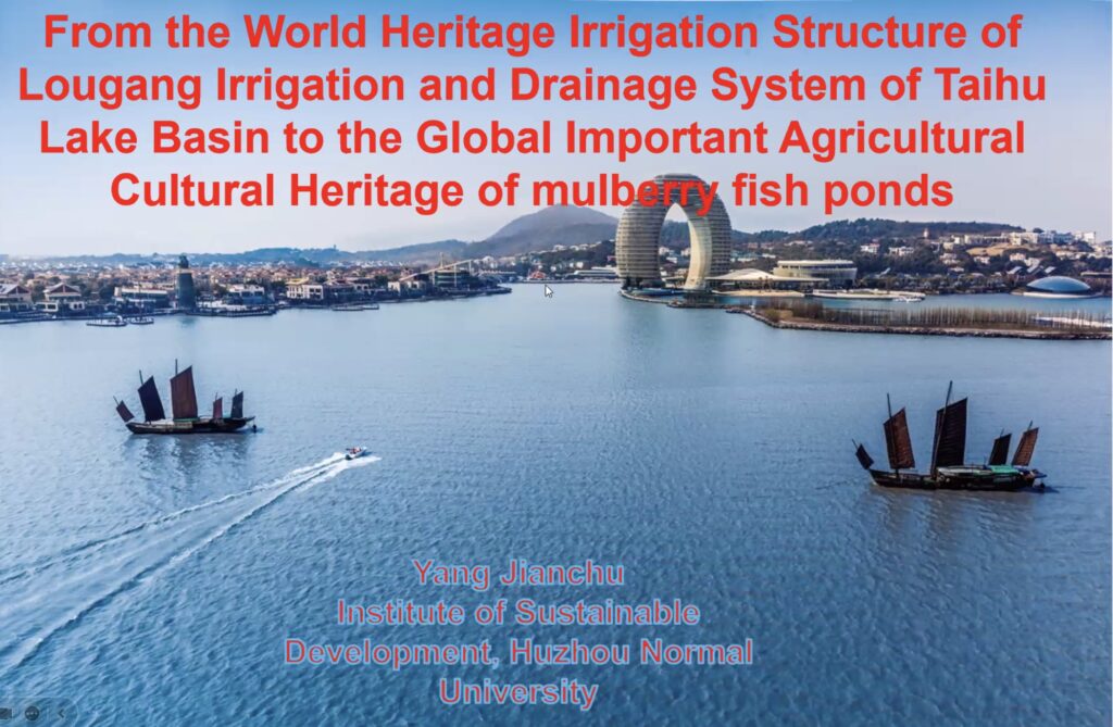 From the World Heritage Irrigation Structure of Lougang Irrigation and Drainage System of Taihu Lake Basin to the Global Important Agricultural Cultural Heritage of mulberry fish ponds by Prof. Yang Jianchu, Institute of Sustainable Development, Suzhou Normal University, China #WorldWaterDay2024 #WaterForPeace #LMGlobalOrg