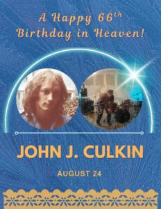 A Tribute to John J. Culkin's 66th Birthday. #Tribute, #JohnJCulkin, #ThusCulkin, #Band, #Music, #Lyrics, #LMGlobalOrg